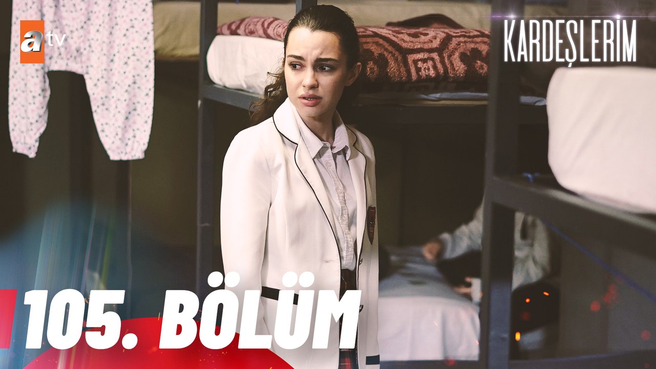 Kardeşlerim 105. Bölüm