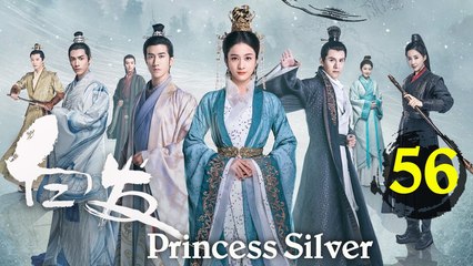 白发56 -  Princess Silver 2019 Ep56 FulL HD