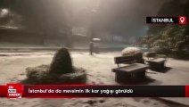 İstanbul’da da mevsimin ilk kar yağışı görüldü