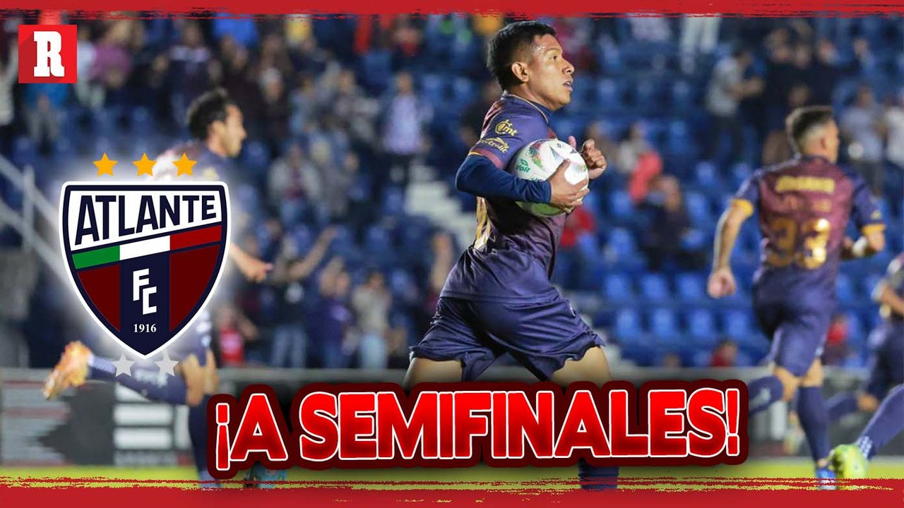ATLANTE está en Semifinales de LA LIGA DE EXPASIÓN