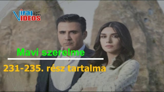 Mavi szerelme 231-232-233-234-235. rész tartalma
