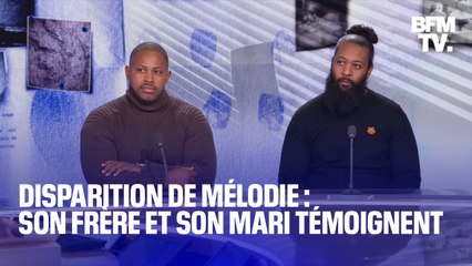 Disparition de Mélodie: Pearl, son mari, et Patrick, son frère, témoignent sur BFMTV