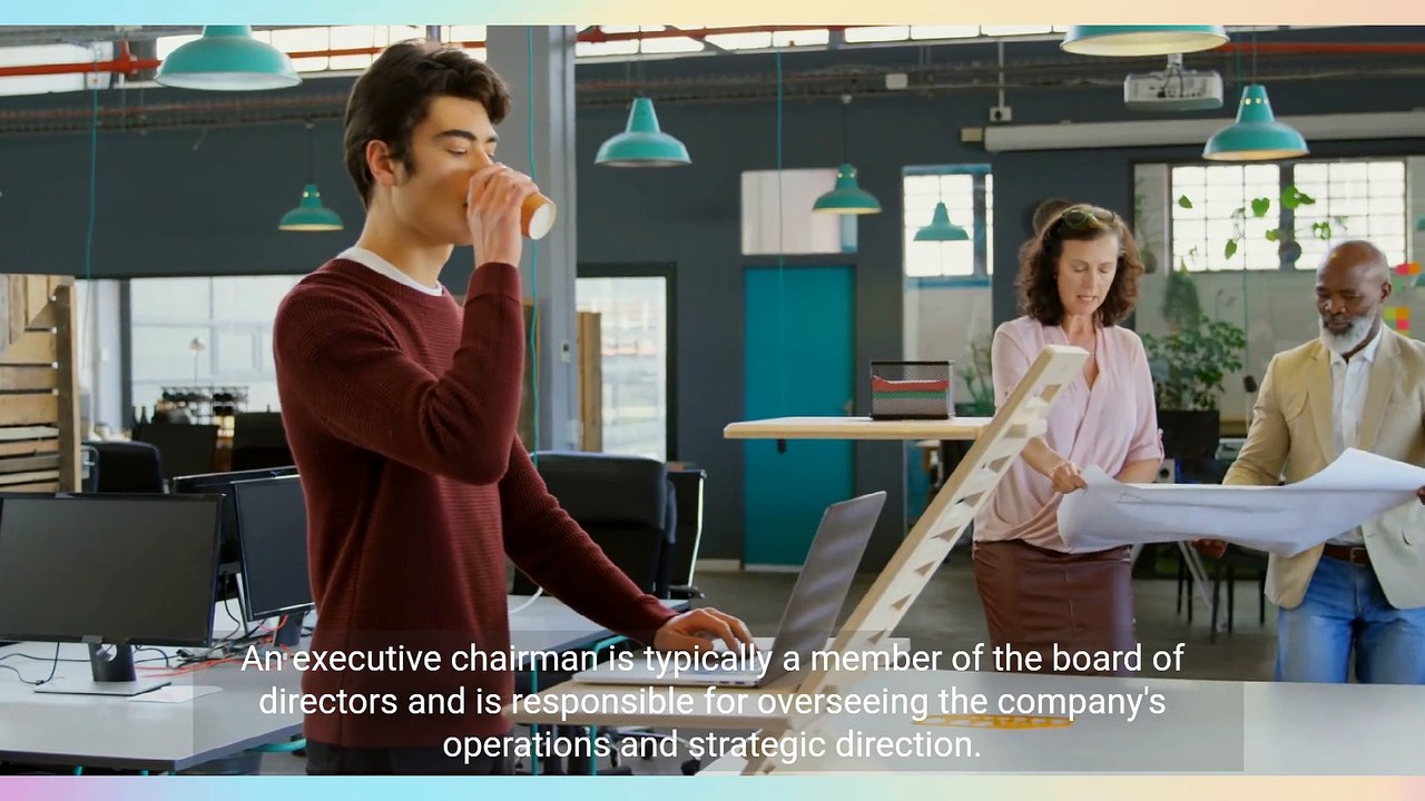  The Role of an Executive Chairman Exploring Responsibilities and