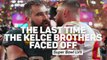Travis vs Jason - the last time the Kelce brothers met