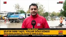 Şile'de dere taştı, yollar göle döndü