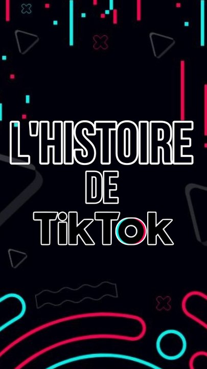L'histoire de Tiktok