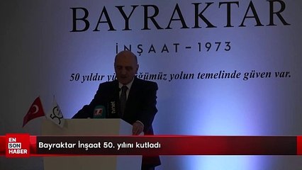 Bayraktar İnşaat 50. yılını kutladı