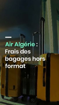 Air Algérie : Frais des bagages hors format - Vidéo Dailymotion