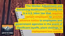 The Worker Adjustment and Retraining Notification (WARN) Act requires certain employers to provide advance notice to employees and government agencies in the event of significant layoffs. Expedition Money helps workers through job transitions. #layoffs