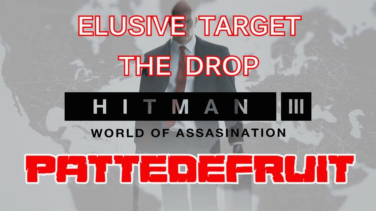 HITMAN | Elusive Targets: The Drop