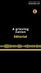 EDITORIAL EN INGLÉS | A GRIEVING NATION