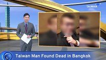 Taiwanese Man Found Dead in Bangkok Hotel