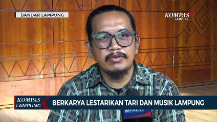 Berkarya Lestarikan Tari dan Musik Lampung