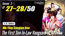 【Wu Ying Sangian Dao】 S2 EP 27~28 (37-38) - The First Son In Law Vanguard Of All Time | 1080P