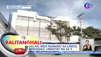 Bilang ng mga namatay sa lindol sa mindanao, umakyat na sa 9 | BT
