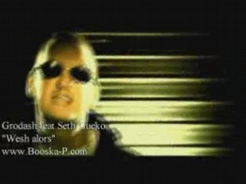 Grodash ft Seth Gueko - Wesh alors