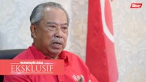 [WAWANCARA EKSKLUSIF] Muhyiddin kritik pentadbiran Anwar