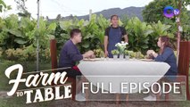 Chef JR Royol prepares a Kapuso couple’s Prenup Feast! | Farm To Table (Full episode)