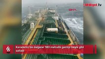 Bu görüntüler Karadeniz'den! 183 metrelik gemi beşik gibi sallandı