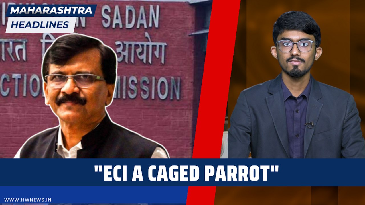 Maharashtra Headlines: "ECI a caged parrot"