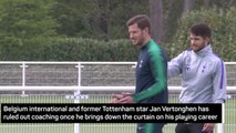 Vertonghen eyes investments off the pitch, not coaching on it