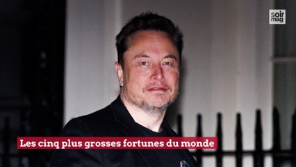 Les cinq plus grosses fortunes du monde