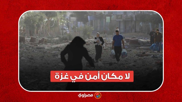 لا مكان أمن في غزة .. معاناة النازحين من شمال غزة إلى جنوبها