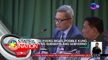 Rep. Salceda: P20/KG bigas, posible kung maglalaan ng subsidiya ang gobyerno | SONA