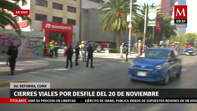 Se registran cierres viales por desfile del 20 de Noviembre en la CdMx