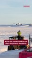 Avião faz pouso inédito em pista de gelo na Antártida
