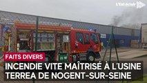 Incendie vite maîtrisé à l’usine Terrea de Nogent-sur-Seine