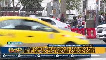 El Perú continúa siendo el segundo país en el mundo con los peores conductores, según ranking internacional