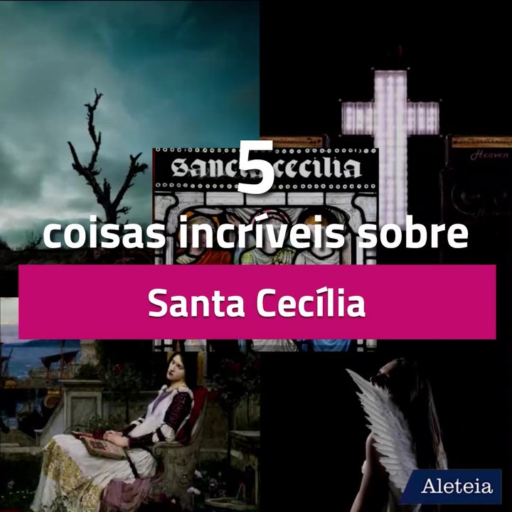 Quem foi Santa Cecília?