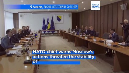 NATO chief commits to Bosnia's territorial integrity and condemns 'malign' Russian influence