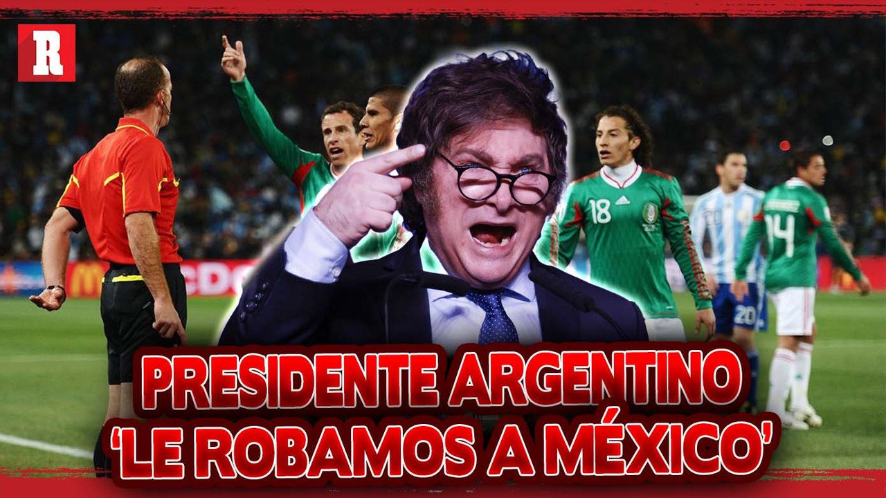 Presidente de ARGENTINA aceptó 'ROBO' A MÉXICO en SUDÁFRICA 2010