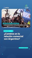 ¿Cambios en la relación comercial con Argentina?