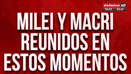 Milei y Macri reunidos en el hotel Libertador
