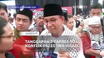 Tanggapan Anies, Prabowo, hingga Ganjar soal Memanasnya Konflik Palestina-Israel