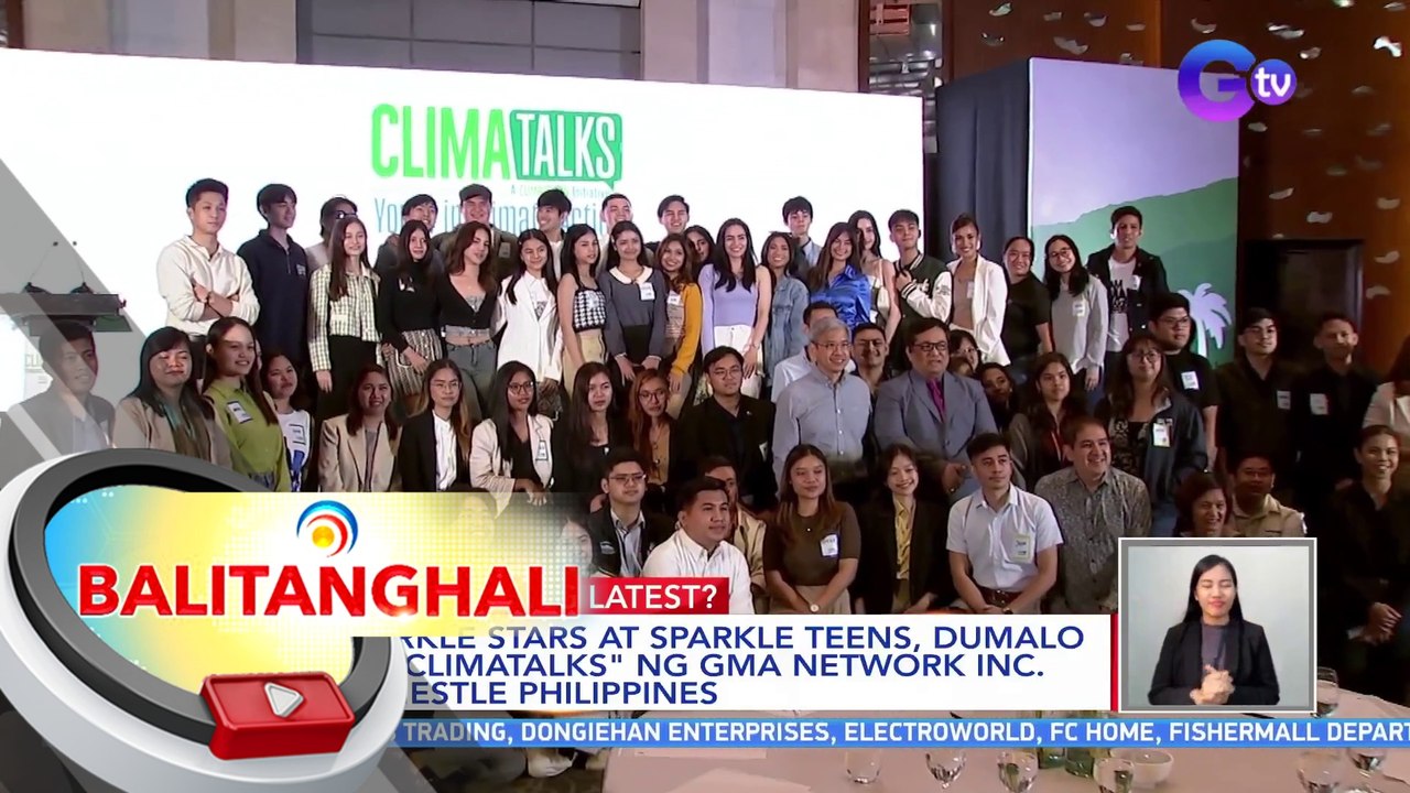 Sparkle Stars at Sparkle Teens, dumalo sa "Climatalks" ng GMA Network Inc. at Nestle Philippines | BT