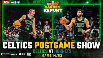 LIVE: Celtics vs Hornets Postgame Show | Garden Report