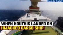 Watch: Video Shows Houthis Hijacking India-bound Cargo Ship | Oneindia News