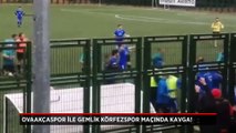 Ovaakçaspor ile Gemlik Körfezspor maçı savaş alanına döndü!