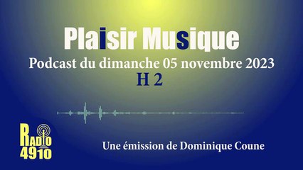 Podcast Plaisir Musique Heure 2 du 5 novembre 2023