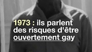 Ils parlent des risques d’être ouvertement gay en 1973