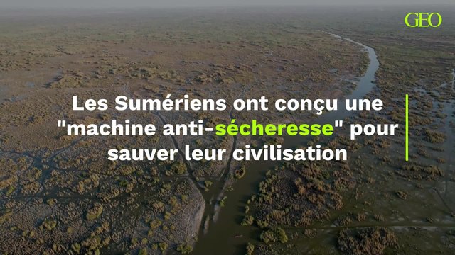 Pour sauver leur civilisation il y a 4 000 ans, les Sumériens ont conçu une machine anti-sécheresse