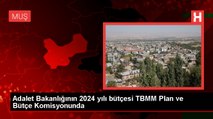 TBMM Plan ve Bütçe Komisyonunda Adalet Bakanlığının 2024 bütçesi görüşülüyor