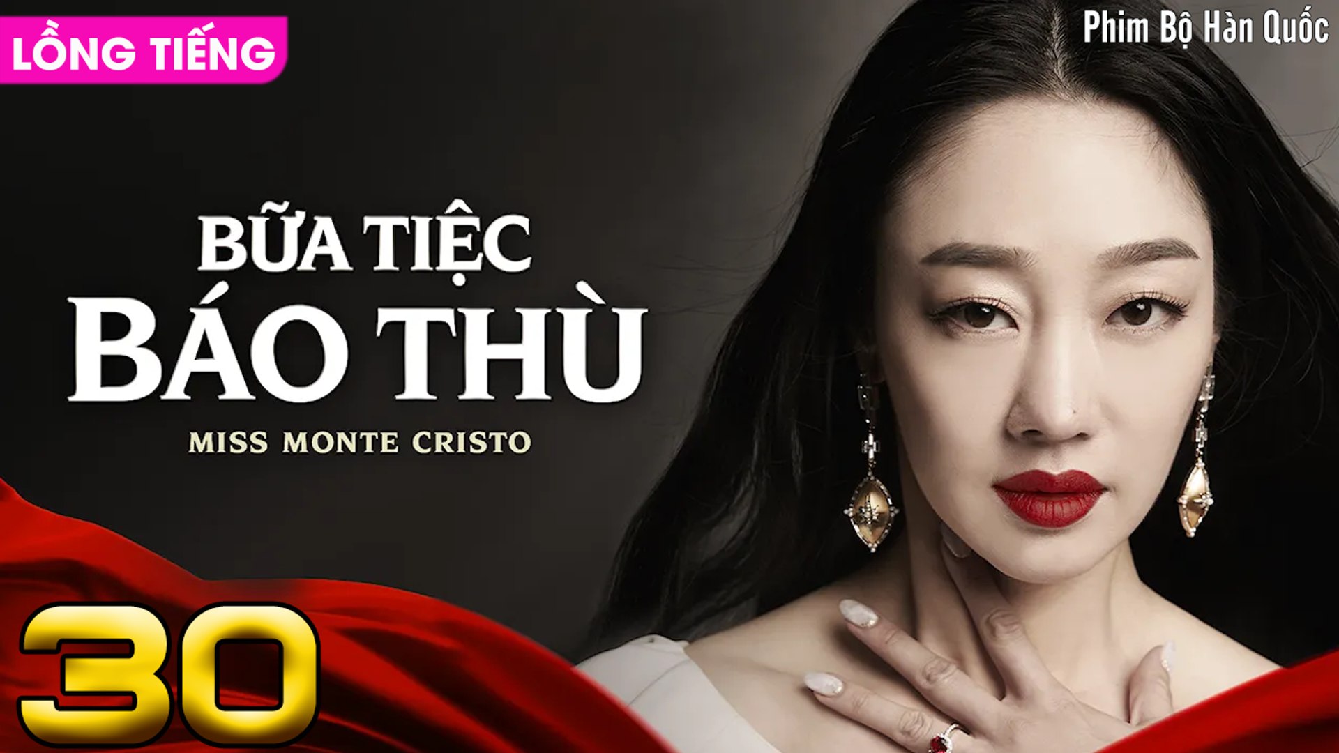 Phim Hàn Quốc: BỮA TIỆC BÁO THÙ - Tập 30 (Lồng Tiếng)