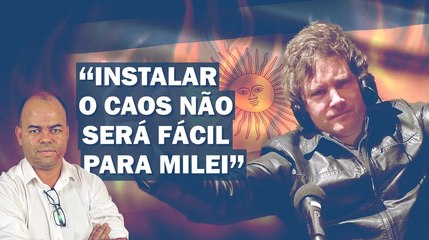 "MILEI NÃO CONSEGUIRÁ O QUE QUER SEM UMA REPRESSÃO DURÍSSIMA SOBRE O POVO ARGENTINO" | Cortes 247
