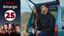 Amor Amargo - Capitulo 25 | Mejores Escenas