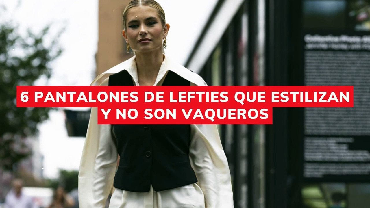 6 pantalones de Lefties que estilizan y no son vaqueros